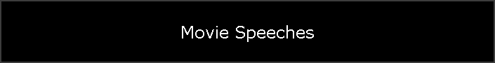 Movie Speeches